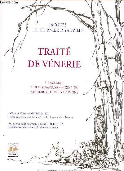 TRAITE DE VENERIE - MANUSCRIT ET ILLUSTRATIONS ORIGINALES PAR CHARLES OLIVIER DE PENNE.
