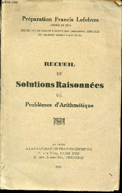RECUEIL DE SOLUTIONS RAISONNEES DE PROBLEMES D'ARITHMETIQUE.