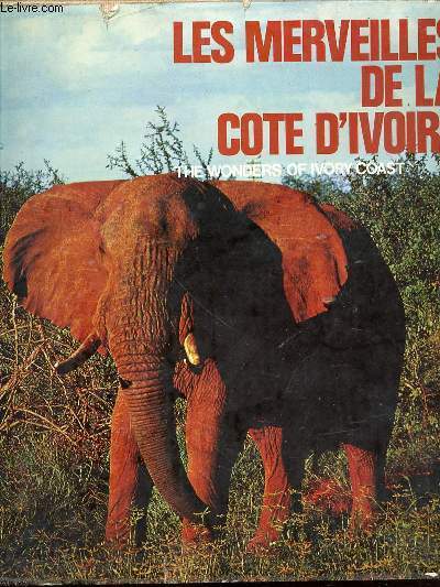 LES MERVEILLES DE LA COTE-D'IVOIRE - THE WONDERS OF THE IVORY COAST.