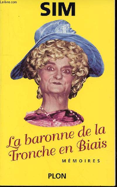 LA BARONNE DE LA TRONCHE EN BIAIS - MEMOIRES.