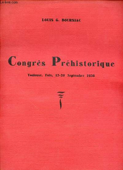 CONGRES PREHISTORIQUE - TOULOUSE, FOIX, 13-20 SEPTEMBRE 1936.