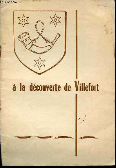 A LA DECOUVERTE DE VILLEFORT.