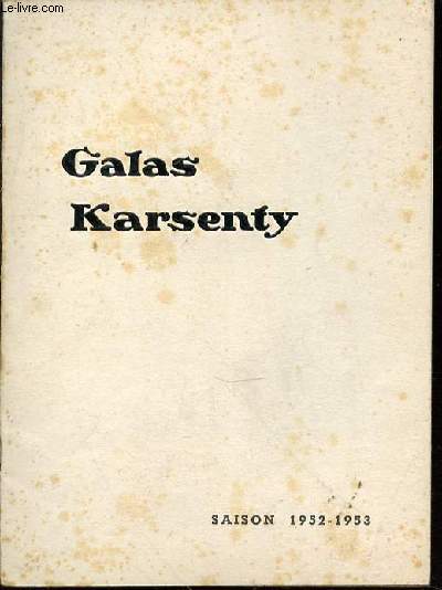 GALAS KARSENTY - SAISON 1952-1953. ENVOIS DE JACQUES BERTIER, MARION MAUBAN ET ANDRE VERSINI.