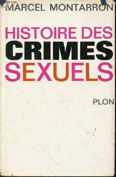 HISTOIRE DES CRIMES SEXUELS.