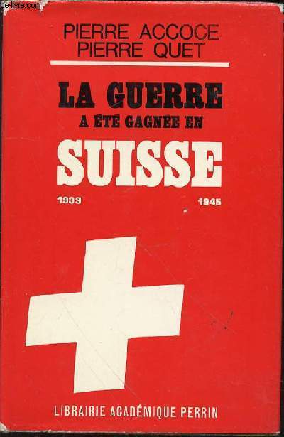 LA GUERRE A ETE GAGNEE EN SUISSE 1939-1945 : L'AFFAIRE ROESSLER.