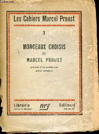 MORCEAUX CHOISIS - LES CAHIERS MARCEL PROUST N3.