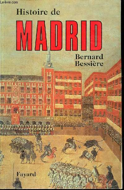 HISTOIRE DE MADRID.