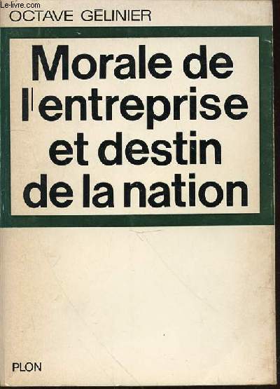 MORALE DE L'ENTREPRISE ET DESTIN DE LA NATION.