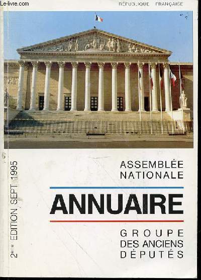 ANNUAIRE ASSEMBLEE NATIONALE : GROUPE DES ANCIENS DEPUTES.