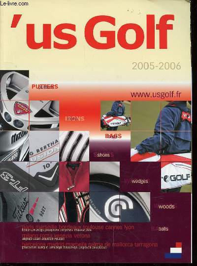 'US GOLF : LES PLUS GRANDS MAGASINS D'ARTICLES DE GOLF EN EUROPE - UNE VASTE GAMME DE MATERIEL, DE TEXTILE ET D'ACCESSOIRES POUR TOUS LES GOLFEURS.