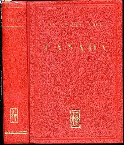 LES GUIDE NAGEL : CANADA - PREFACE DE S.E.M. PIERRE DUPUY.