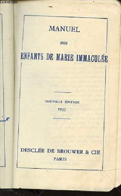MANUEL DES ENFANTS DE MARIE IMMACULEE - NOUVELLE EDITION 1935.