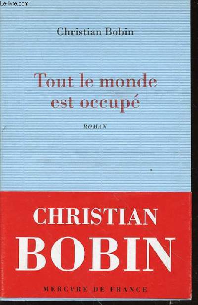 TOUT LE MONDE EST OCCUPE - ROMAN.