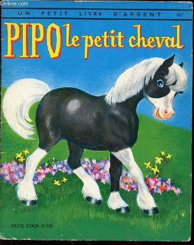 PIPO LE PETIT CHEVAL - ILLUSTRATIONS DE I. WILDE / COLLECTION 