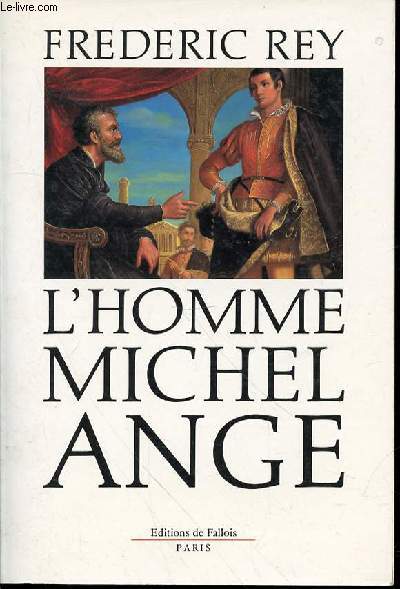 L'HOMME MICHEL ANGE - ROMAN.