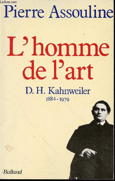 L'HOMME DE L'ART : D. H. KAHNWEILER 1884-1979.