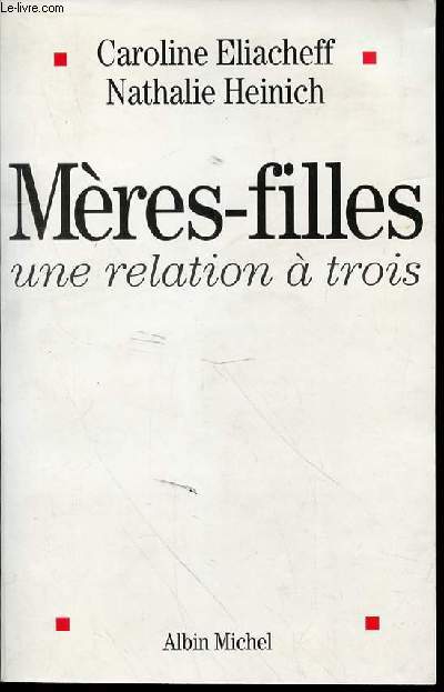 MERES-FILLES UNE RELATION A TROIS.