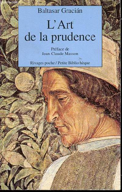L'ART DE LA PRUDENCE - PREFACE ET ANNOTE PAR JEAN-CLAUDE MASSON.