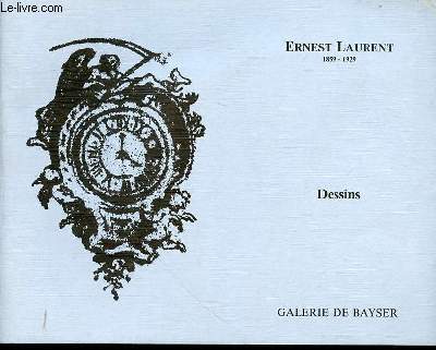 EXPOSITION : ERNEST LAURENT (1859-1929) - DU VENDREDI 23 NOVEMBRE AU JEUDI 6 DECEMBRE 1990.