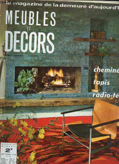 MEUBLES ET DECORS - LE MAGAZINE DE LA DEMEURE D'AUJOURD'HUI - N775 - OCTOBRE 1964
