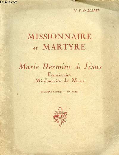 MISSIONNAIRE ET MARTYRE - MARIE HERMINE DE JESUS - FRANCISCAINE - MISSIONNAIRE DE MARIE