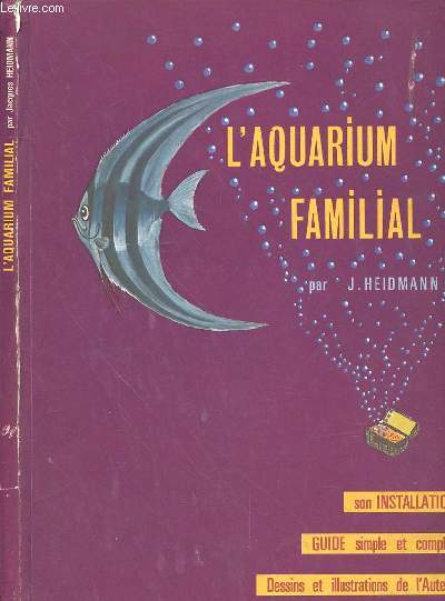 L'AQUARIUM FAMILIAL -SON INSTALLATION GUIDE SIMPLE ET COMPLET