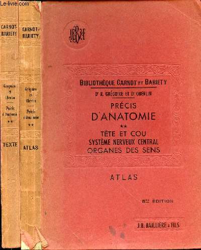 PRECIS D'ANATOMIE - - TOME 2 (EN 2 VOLUMES) - TETE ET COU SYSTEME NERVEUX CENTRAL ORGANES DES SENS - 1 VOLUME EN ATLAS ET 1 VOLUME EN TEXTE
