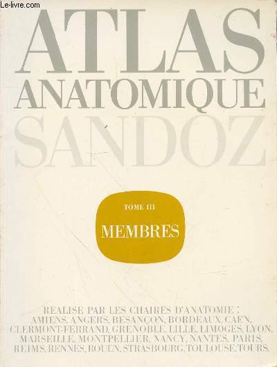 ATLAS ANATOMIQUE SANDOZ - TOME 3 - MEMBRES