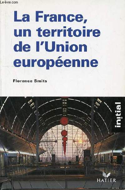 LA FRANCE UN TERRITOIRE DE L'UNION EUROPEENNE