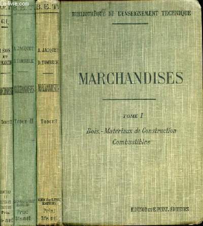 ELEMENTS DE MARCHANDISES EN 3 TOMES EN 3 VOLUMES - TOME1. BOIS MATERIAUX DE CONSTRUCTION COMBUSTIBLES - 2. METALLURGIE ET METAUX - 3. PRODUITS CHIMIQUES