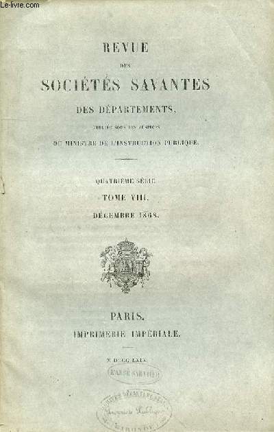 REVUE DES SOCIETES SAVANTES DES DEPARTEMENTS - 4EME SERIE - TOME VIII - DECEMBRE 1868 -