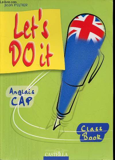 LET'S DO IT - ANGLAIS CAP - CLASS BOOK