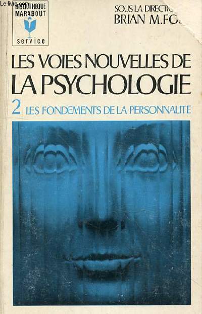 LES VOIES NOUVELLES DE LA PSYCHOLOGIE - LES FONDEMENTS DE LA PERSONNALITE - TOME 2