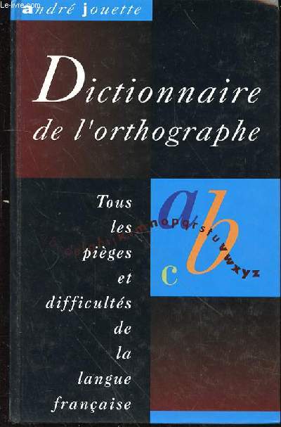 DICTIONNAIRE DE L'ORTHOGRAPHE