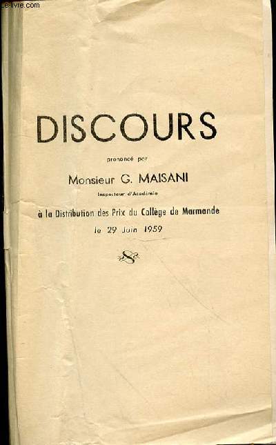 DISCOURS PRONONCE PAR MONSIEUR G. MAISANI A LA DISTRIBUTION DES PRIX DU COLLEGE DE MARMANDE LE 29 JUIN 1959