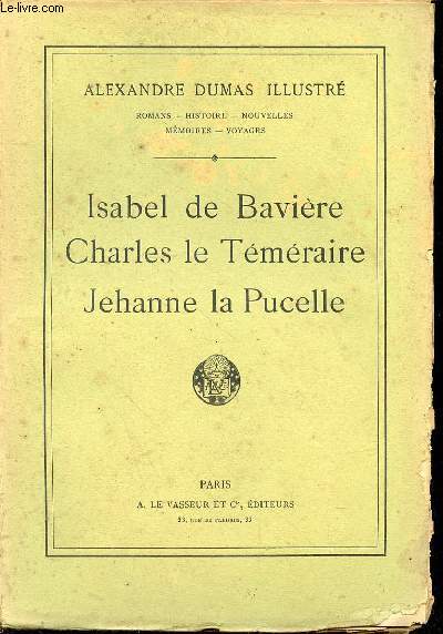 ISABEL DE BAVIERE - CHARLES LE TEMERAIRE - JEHANNE LA PUCELLE N18