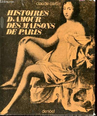 HISTOIRE D'AMOUR DES MAISONS DE PARIS