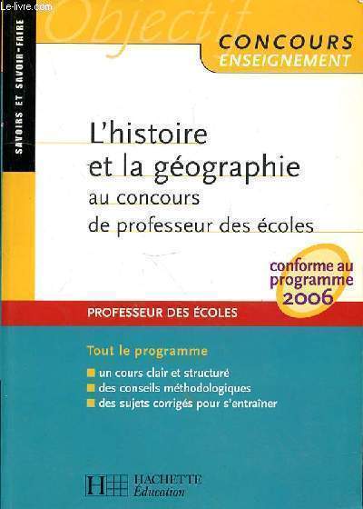 L'HISTOIRE ET LA GEOGRAPHIE AU CONCOURS DE PROFESSEUR DES ECOLES - CONFORME AU PROGRAMME 2006