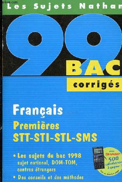 BAC FRANCAIS 99 - CORRIGES - PREMIERES STT-STI - STL - SMS