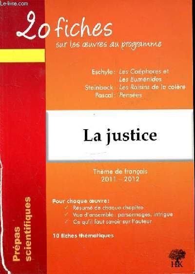 20 FICHES SUR LES OEUVRES AU PROGRAMME - LA JUSTICE - THEME FRANCAIS 2011-2012