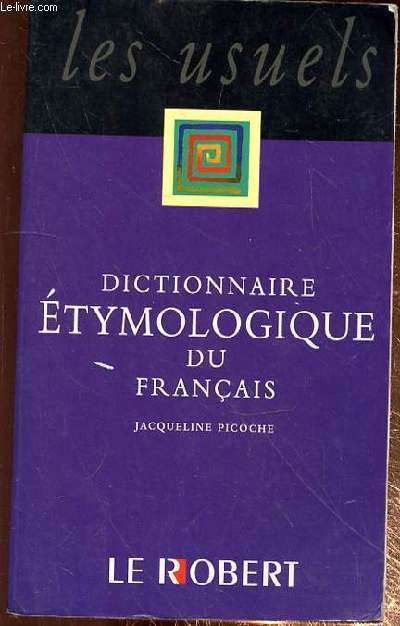 DICTIONNAIRE ETYMOLOGIQUE DU FRANCAIS