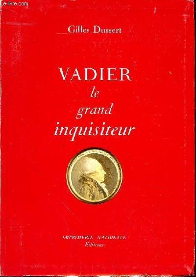 VADIER LE GRAND INQUISITEUR 1736-1828