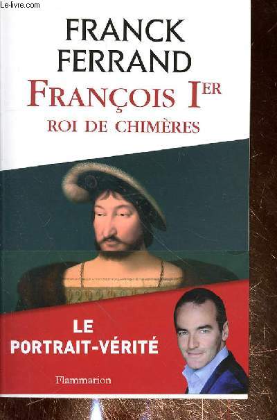 FRANCOIS IER ROI DE CHIMERES