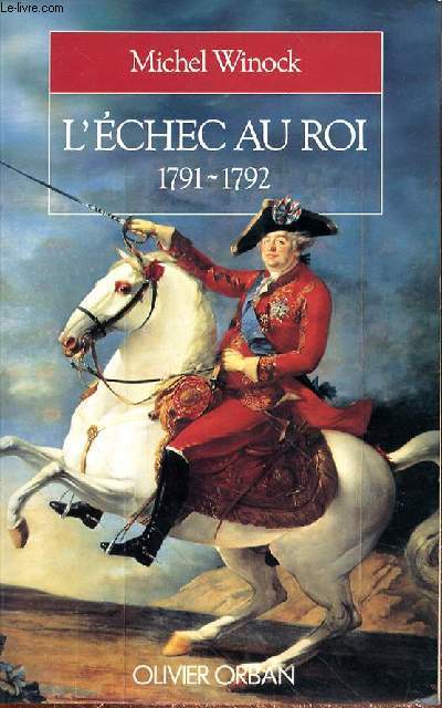L'ECHEC AU ROI 1791-1792