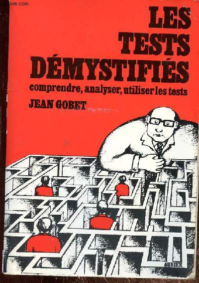 LES TESTS DEMYSTIFIES COMPRENDRE, ANALYSER, UTILISER LES TESTS