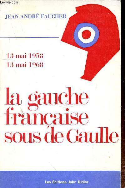 LA GAUCHE FRANCAISE SOUS DE GAULLE