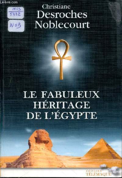 LE FABULEUX HERITAGE DE L'EGYPTE