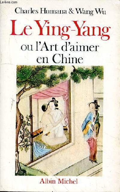 LE YING-YANG OU L'ART D'AIMER EN CHINE