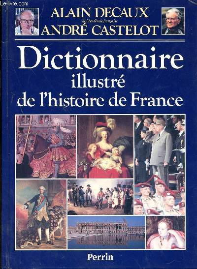DICTIONNAIRE ILLUSTRE DE L'HISTOIRE DE FRANCE