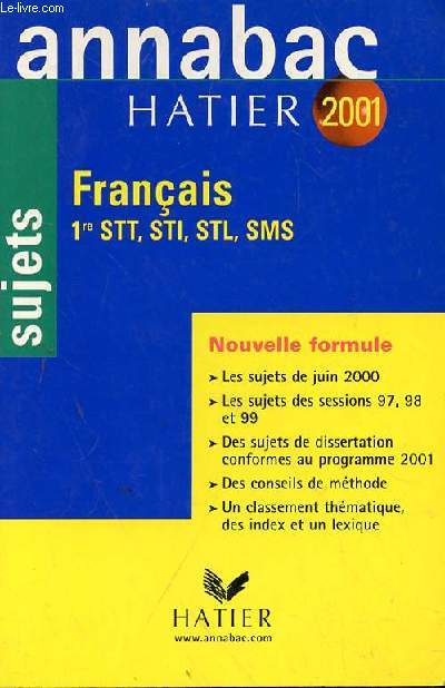 ANNABAC HATIER 2001 - SUJETS FRANCAIS 1RE STT - STI - STL - SMS